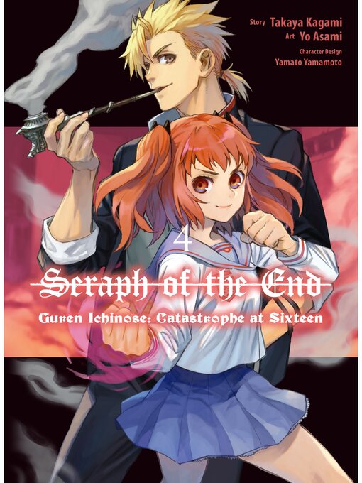 Title details for Seraph of the End: Guren Ichinose: Catastrophe at Sixteen (manga), Volume 4 by Takaya Kagami - Available